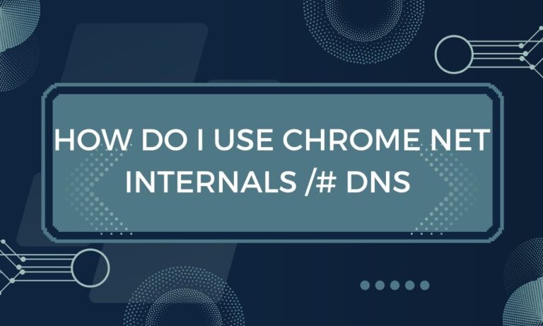 How do i use chrome net internals /# dns